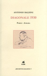 Diagonale 1930. Parigi- Ankara