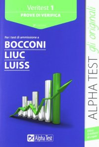 Veritest. Vol. 1: Prove di verifica per i test di ammissione a Bocconi, Liuc, Luiss
