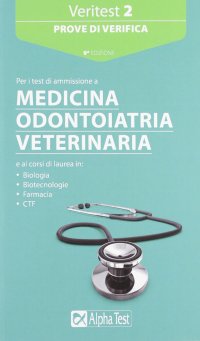 Veritest. Vol. 2: Prove di verifica per i test di ammissione a medicina, odontoiatria, veterinaria