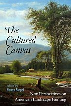 The Cultured Canvas. New Perspectives on American Landscape Painting. [Hardback Ed.]