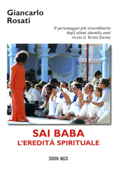 Sai Baba. L'eredità spirituale Sai Baba. L'eredità spirituale