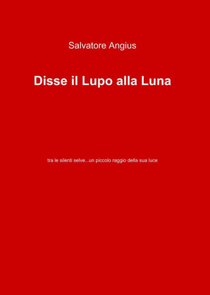 Disse il lupo alla luna Disse il lupo alla luna