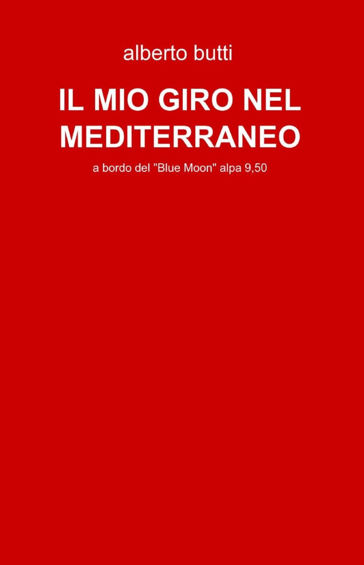 Il mio giro nel Mediterraneo Il mio giro nel Mediterraneo