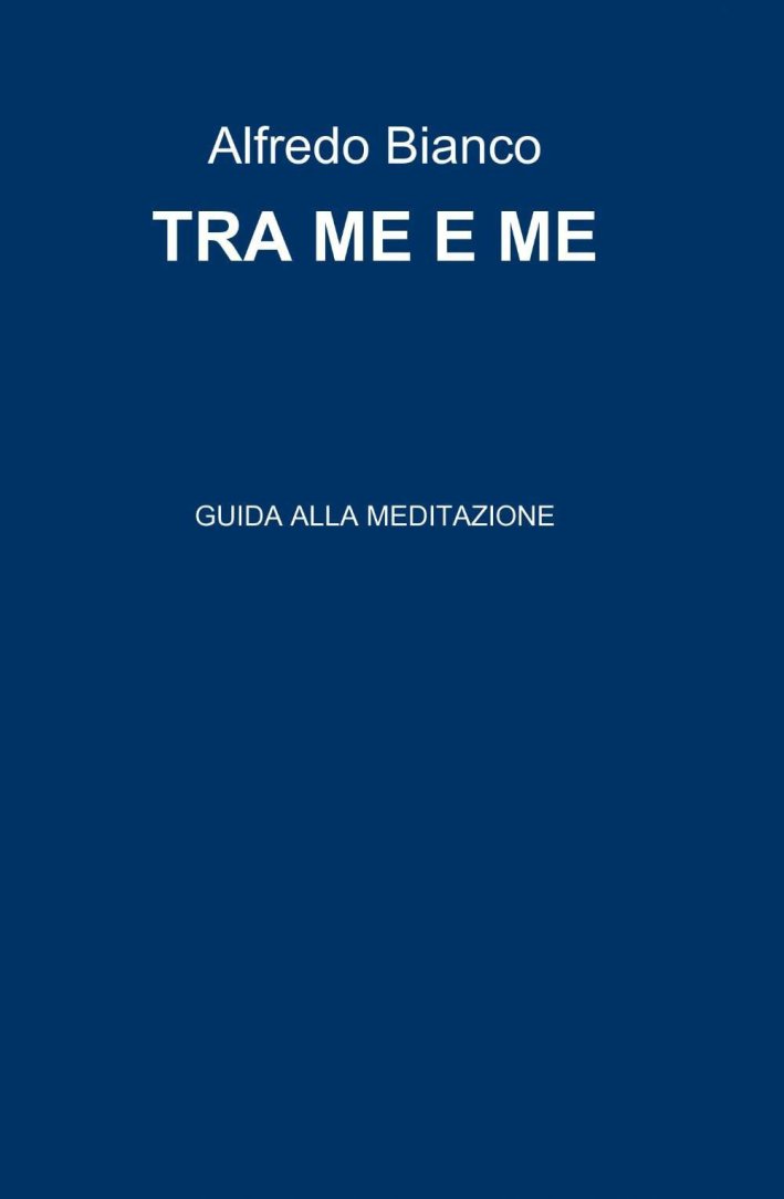 Tra me e me. Tra me e me.