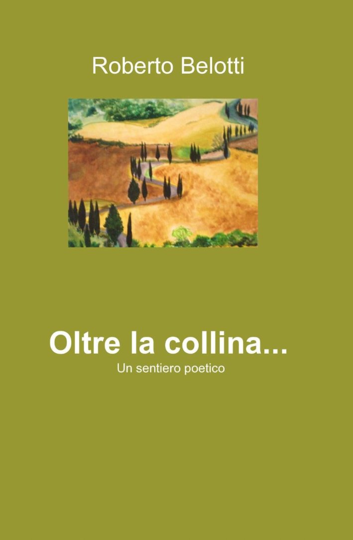 Oltre la collina... Oltre la collina...