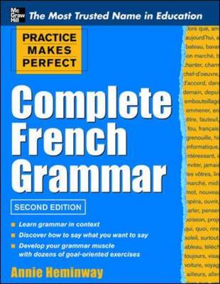 Practice Makes Perfect Complete French Grammar Practice Makes Perfect Complete French Grammar