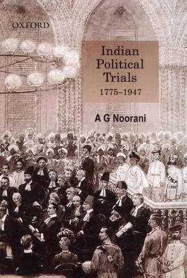 India's Political Trials 1775-1947 India's Political Trials 1775-1947