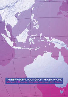 New Global Politics of the Asia Pacific New Global Politics of the Asia Pacific
