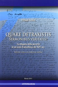 Quare detraxistis sermonibus veritatis?