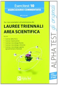 Esercitest. Vol. 10: Eserciziario commentato per i test di ammissione alle lauree triennali dell'area scientifica