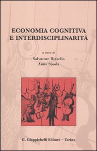 Economia cognitiva e interdisciplinarità Economia cognitiva e interdisciplinarità