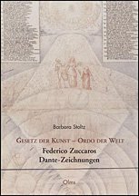 Gesetz Der Kunst - Ordo Der Welt. Federico Zuccaros Dante-Zeichnungen