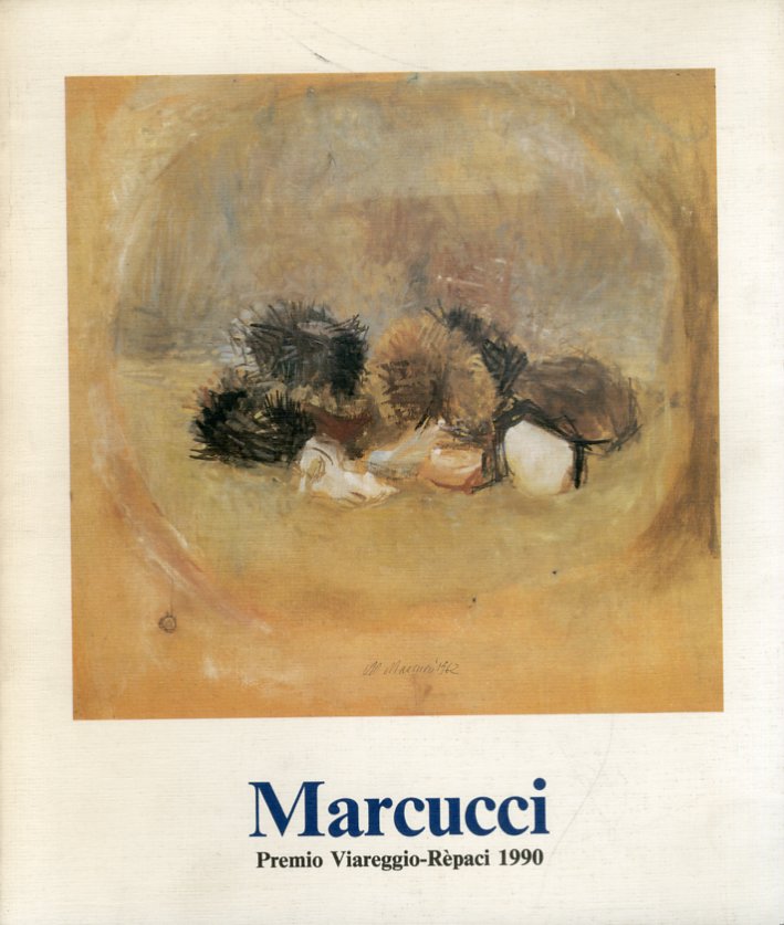 Omaggio a Mario Marcucci. Premio Viareggio - Rèpaci 1990 Omaggio a Mario Marcucci. Premio Viareggio - Rèpaci 1990