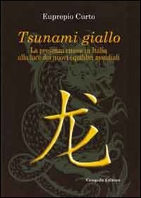 Tsunami giallo. La presenza cinese in Italia alla luce dei nuovi equilibri mondiali