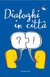 Dialoghi in città