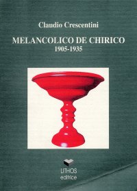 Melanconico De Chirico 1905-1935