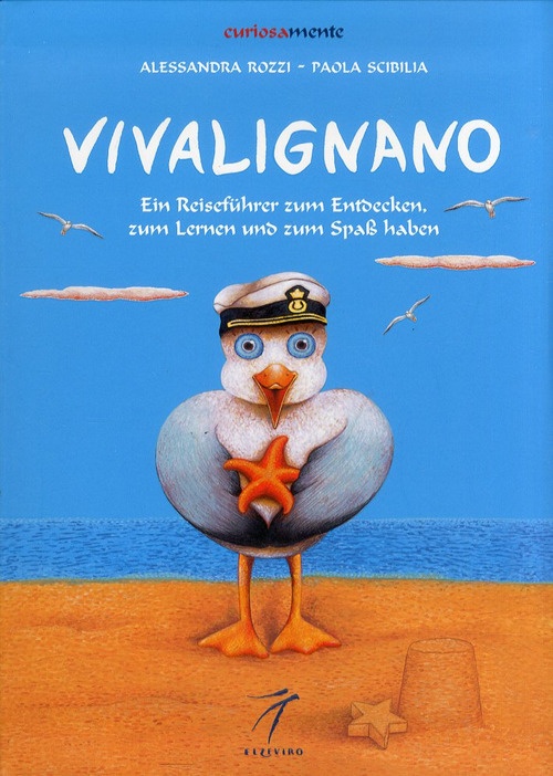 Vivalignano. Ein Reisefuhrer zum Entdecken, zum Lerner und zum Spab haben Vivalignano. Ein Reisefuhrer zum Entdecken, zum Lerner und zum Spab haben