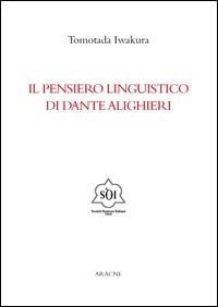 Il pensiero linguistico di Dante Alighieri Il pensiero linguistico di Dante Alighieri