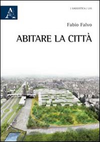 Abitare la città Abitare la città