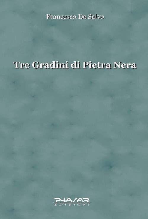 Tre Gradini di Pietra Nera Tre Gradini di Pietra Nera