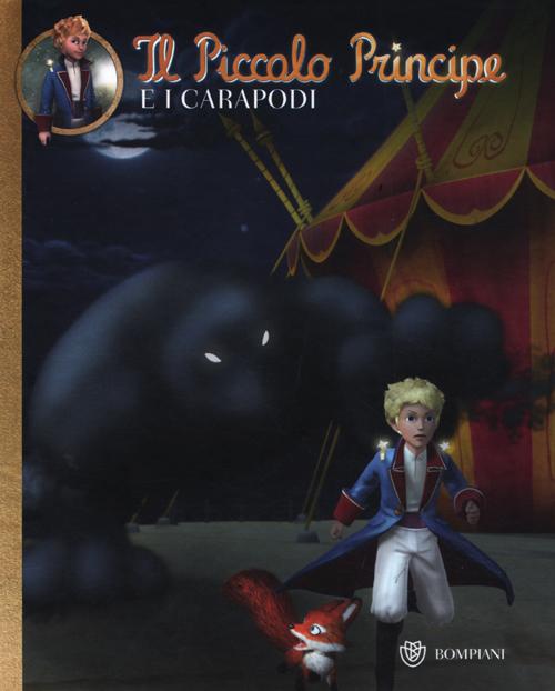 Il Piccolo Principe e i Carapodi. Ediz. illustrata Il Piccolo Principe e i Carapodi. Ediz. illustrata