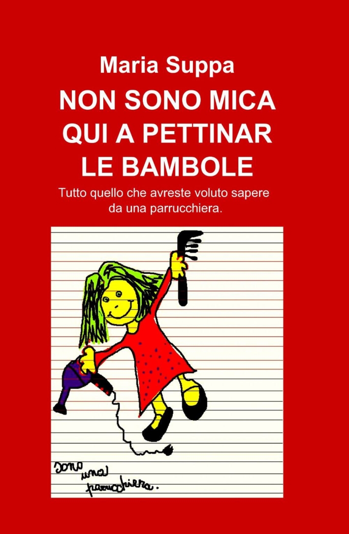 Non sono mica qui a pettinar le bambole Non sono mica qui a pettinar le bambole