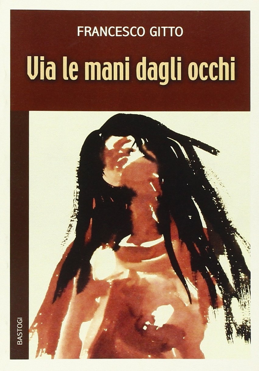 Via le mani dagli occhi Via le mani dagli occhi