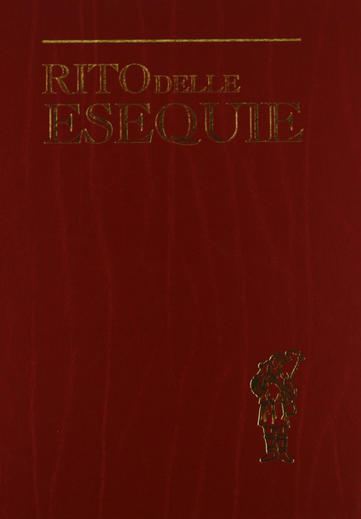 Rito delle esequie. Ediz. maggiore Rito delle esequie. Ediz. maggiore