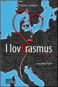 I lovErasmus... un anno fuori I lovErasmus... un anno fuori