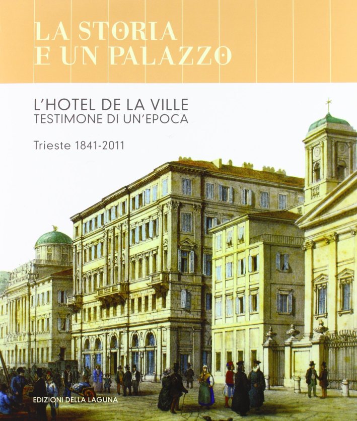 La storia di un palazzo. L'hotel De La Ville testimone di un'epoca La storia di un palazzo. L'hotel De La Ville testimone di un'epoca