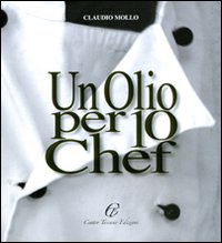 Un olio per 10 chef Un olio per 10 chef
