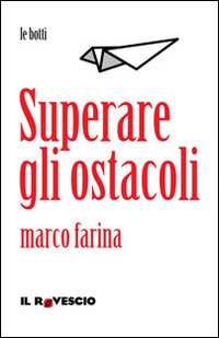 Superare gli ostacoli Superare gli ostacoli