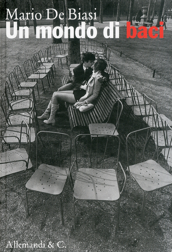 Un mondo di baci. Mario de Biasi Un mondo di baci. Mario de Biasi