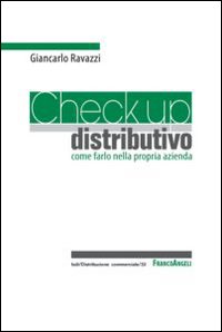 Check up distributivo. Come farlo nella propria azienda Check up distributivo. Come farlo nella propria azienda