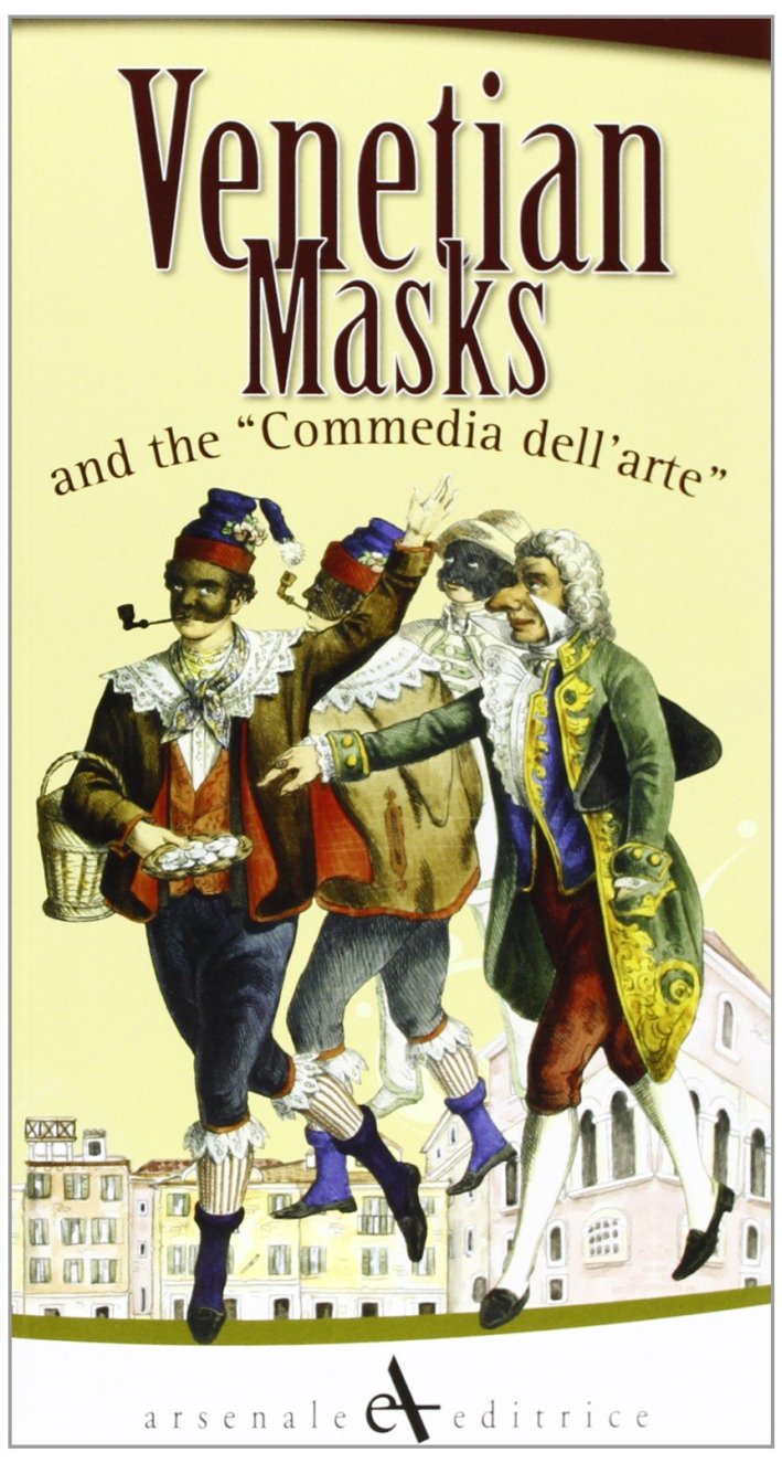 Venetian Masks and the Venetian Masks and the