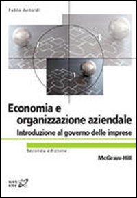Economia ed organizzazione aziendale. Introduzione al governo delle imprese Economia ed organizzazione aziendale. Introduzione al governo delle imprese