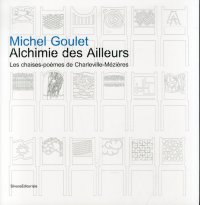 Michel Goulet. Alchimie des Ailleurs. Les chaises-poèmes de charleville-Mézieres