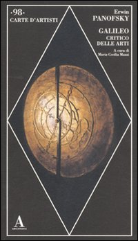 Galileo critico delle arti. Ediz. illustrata Galileo critico delle arti. Ediz. illustrata