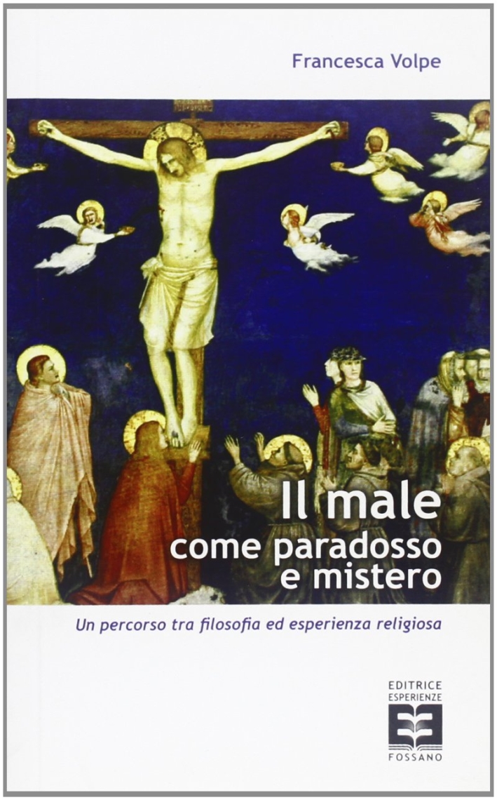 Male come paradosso e mistero Male come paradosso e mistero