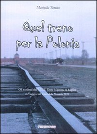 Quel treno per la Polonia. Gli studenti dell'ITIS Quel treno per la Polonia. Gli studenti dell'ITIS