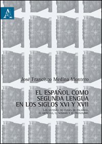 El Español como segunda lengua en los siglos XVI y XVII. Los sistemas de clases de palabras, el artículo, el nombre y el pronombre El Español como segunda lengua en los siglos XVI y XVII. Los sistemas de clases de palabras, el artículo, el nombre y el pronombre