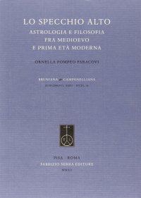 Lo specchio alto. Astrologia e filosofia fra Medioevo e prima età moderna