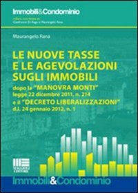 Le Nuove Tasse e le Agevolazioni sugli Immobili
