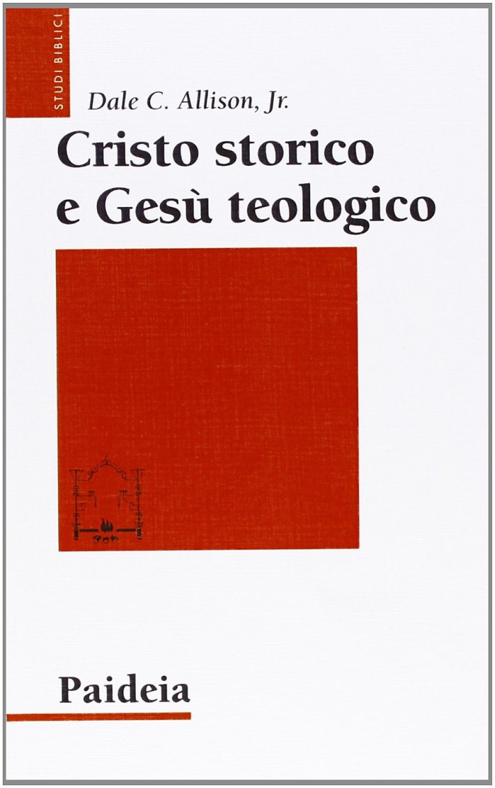 Cristo storico e Gesù teologico Cristo storico e Gesù teologico