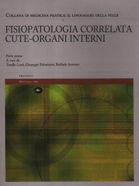 Fisiopatologia correlata cute­organi interni. Il linguaggio della pelle
