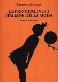 Le principali voci italiane della moda