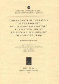Descendants of the Family of the Prophet in Contemporary History: a Case Study, the Si'I Religious Establishment of Al-Nagaf (Iraq)