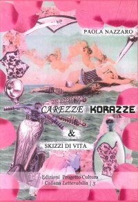 Carezze, korazze & skizzi di vita