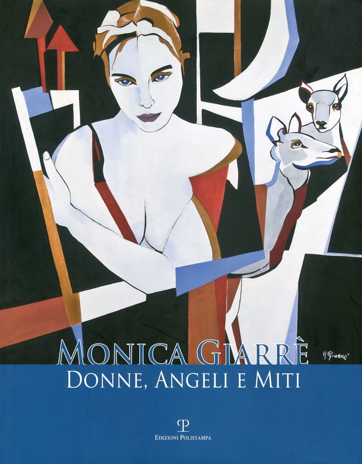 Monica Giarrè. Donne, Angeli e Miti. Monica Giarrè. Donne, Angeli e Miti.