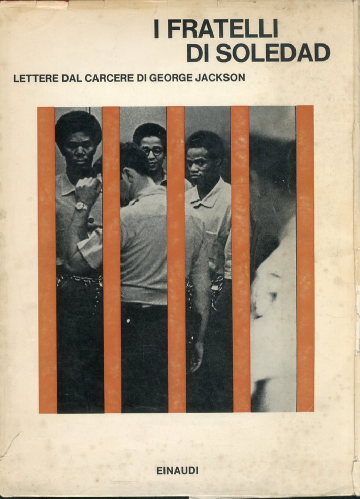 I fratelli di Soledad. Lettere dal carcere di George Jackson I fratelli di Soledad. Lettere dal carcere di George Jackson